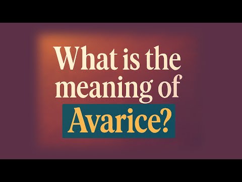 What is the meaning of Avarice?