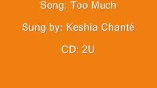 Too Much - Keshia Chanté with lyrics