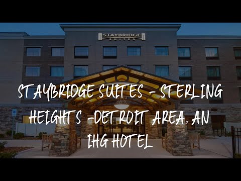 Staybridge Suites - Sterling Heights -Detroit Area, an IHG Hotel Review - Sterling Heights , United