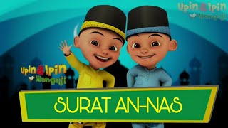 Download lagu Surah An-Nas | Belajar Mengaji Bareng Upin Ipin mp3