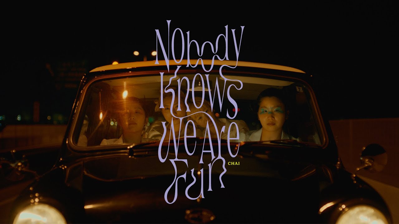 CHAI - Nobody Knows We Are Fun - Official Music Video
