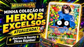 MINHA COLEÇÃO DE HERÓIS EXCELSOS ATUALIZADA! 🚀 + Abertura de Booster & Dicas Rápidas!