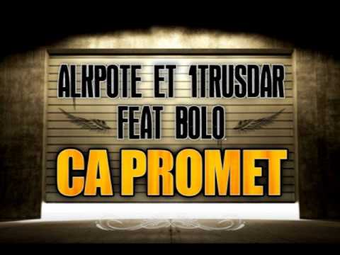 ALKPOTE & 1TRUSDAR FEAT MC BOLO - " CA PROMET "