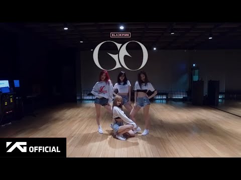 BLACKPINK - 'GO' DANCE PRACTICE VIDEO