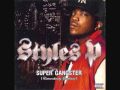 Styles-P Gangster, Gangster Feat. Jadakiss And Sheek Louch