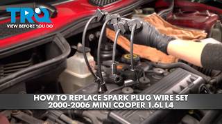 How to Replace Spark Plug Wire Set 2000-2006 Mini Cooper 1.6L L4