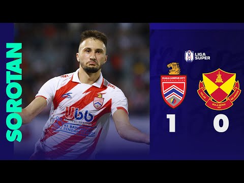 KL City FC 1-0 Selangor FC | Sorotan Perlawanan Liga Super 2024/25