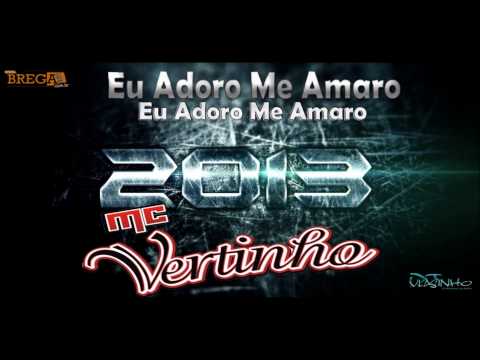 MC VERTINHO - EU ADORO ME AMARRO (LANÇAMENTO 2013)