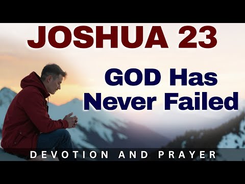 "God Keeps His Promises" — A Prayer to Trust God's Perfect Faithfulness (Joshua 23:14)