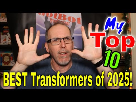 GotBot Counts Down: My Personal Top 10 Best Transformers of 2025