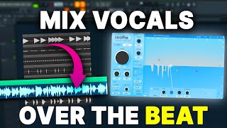 How to Mix Vocals OVER the Beat