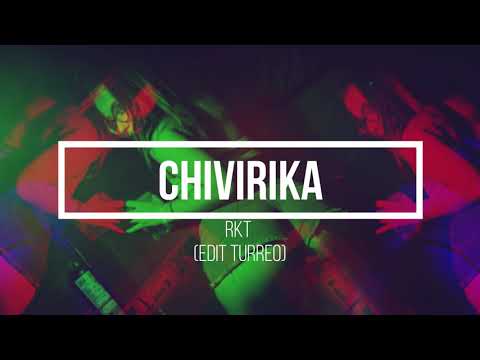 CHIVIRIKA RKT - ( Turreo Edit ) - DJ ALEX PY