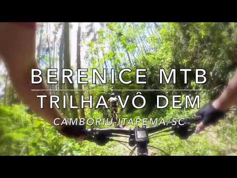 Berenice MTB - Trilha Vô Dem - Camboriú-Itapema/SC