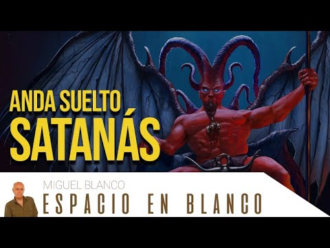 Espacio en Blanco - Anda suelto Satanás (02/11/2013)