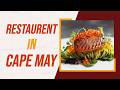 Top 10 Best Restaurants In Cape May, New Jersey