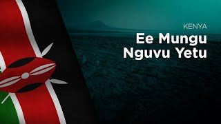National Anthem of Kenya - Ee Mungu Nguvu Yetu