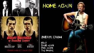 Sheryl Crow - &quot;Home Again&quot; (Ghost Brothers of Darkland County soundtrack)