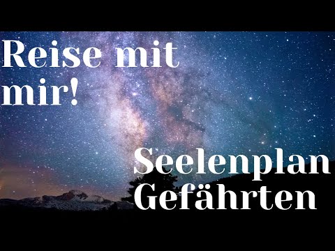 Schamanische Reise: Seelenplan und Gefährten