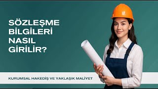 Bölüm 21 – Sözleşme Bilgileri Nasıl Düzenlenir? (TBF) | Kurumsal Hakediş ve Yakl