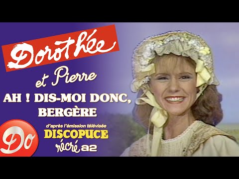Pierre et Dorothée - Ah ! Dis-moi donc, bergère | Discopuce | LE JARDIN DES CHANSONS