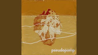 Pseudopomp - 23 video