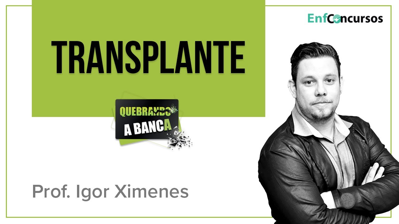 Transplante para Concursos de Enfermagem - Quebrando a Banca