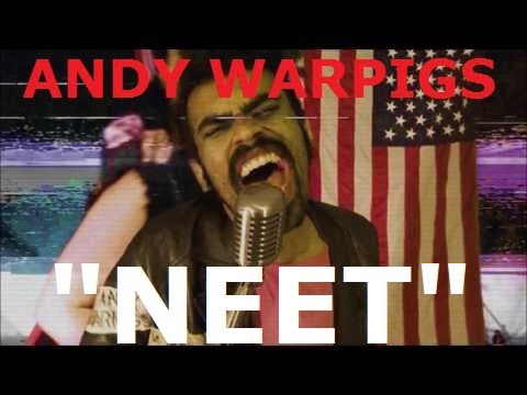 NEET Andy Warpigs MUSIC VIDEO