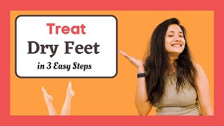 How to Fix Dry Feet in 5 Easy Steps | Dry Feet Remedies