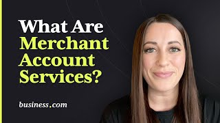 What Are Merchant Account Services? A Complete Guide to Secure Payment Processin