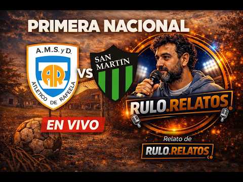 ATLÉTICO RAFAELA vs SAN MARTÍN (SJ) EN VIVO ⚽ Primera Nacional | RELATO EN DIRECTO – Rulo Relatos