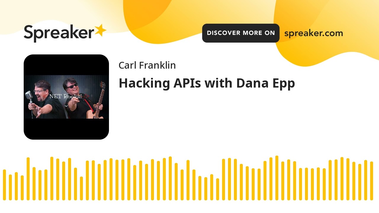Hacking APIs with Dana Epp