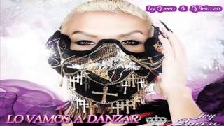 ★® Lo Vamos A Danzar - Rmx Perreo - Ivy Queen - DJ BEKMAN ®★ ♛ CasaMorbo 2015 ♛