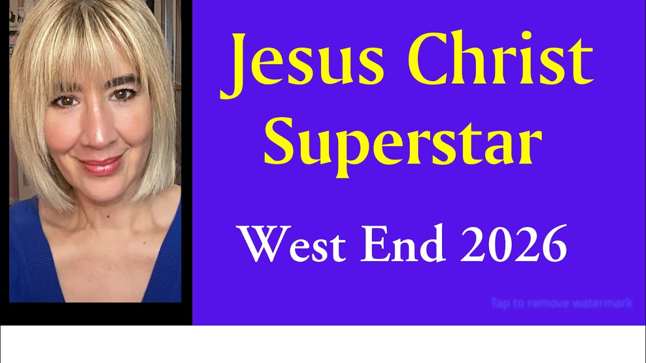 Jesus Christ Superstar Revival/West End 2026!
