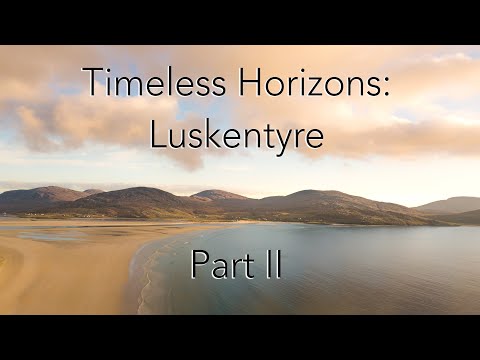 Landscape Photography | A Hebridean Adventure | Luskentyre | Part II