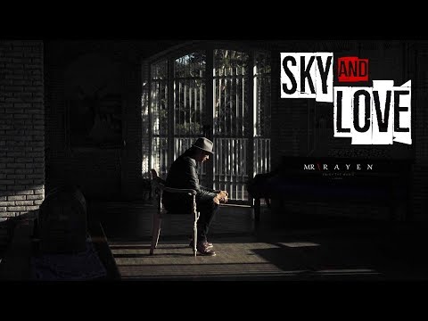 SKY AND LOVE - MR RAYEN