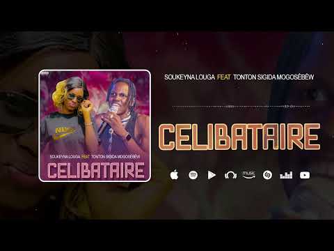 SOUKEYNA LOUGA FEAT. TONTON SIGIDA MOGOSÈBEW - CELIBATAIRE (SON OFFICIEL)