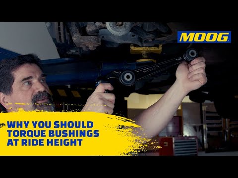 Why You Should Torque Bushings at Ride Height | MOOG Parts