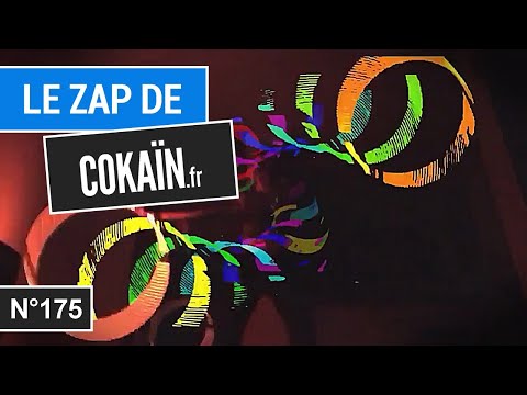Le Zap de Cokaïn.fr n°175