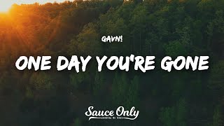gavn! - one day you're gone (Lyrics)