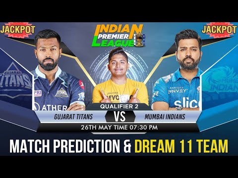 MI vs GT IPL 2023-24 Qualifier 2 Match Prediction 26 May | Gujrat Titans vs Mumbai Indians| Narendra