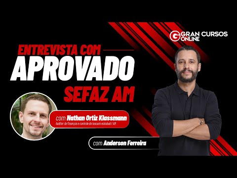 Interview with approved candidate Nathan Ortiz Klassmann - SEFAZ AM Competition: with Anderson Fe...