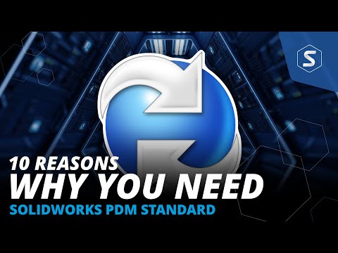 10 Reasons Why You Need SOLIDWORKS PDM Standard | #1 | SOLIDWORKS PDM Standard Explained