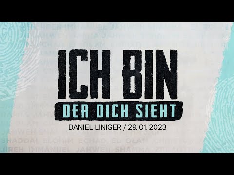 Ich bin: der dich sieht | Daniel Liniger | Momentum Church | 29.01.2023