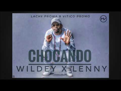 Wildey Ft. Lenny - Chocando