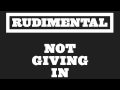 Rudimental - Not Giving In (Loadstar Remix) 