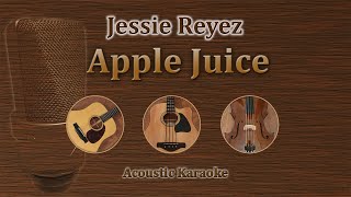 Apple Juice - Jessie Reyez (Acoustic Karaoke)