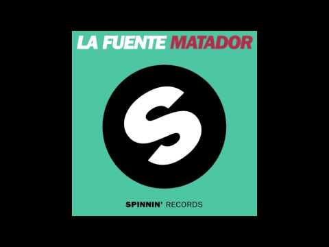 La Fuente - Matador (Original Mix)