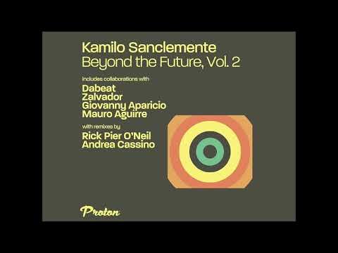 Kamilo Sanclemente & Giovanny Aparicio - Innocense (Proton Music)