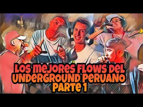 🔥LOS MEJORES FLOWS DE UNDERGRAUND PERUANO🔥