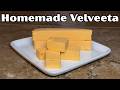 Homemade Velveeta Cheese So Easy And Melts Perfectly